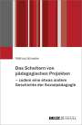 Mathias Schwabe: Das Scheitern von pädagogischen Projekten - zudem eine etwas andere Geschichte der Sozialpädagogik, Buch