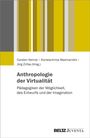 : Anthropologien der Virtualität, Buch