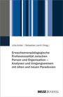 : Erwachsenenpädagogische Professionalität zwischen Person und Organisation, Buch