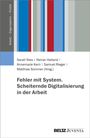 : Fehler mit System. Scheiternde Digitalisierung in der Arbeit, Buch