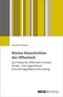 Hübner Jennifer: Kleine Geschichten der Offenheit, Buch