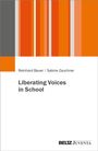 Reinhard Bauer: Liberating Voices in School, Buch