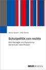 „Schulpolitik von rechts: Wie Ideologie und Populismus die Schulen beeinflussen“, Autoren: Moritz Gawert, Rita Nikolai.