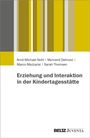 Arnd-Michael Nohl: Erziehung und Interaktion in der Kindertagesstätte, Buch