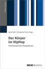 "Heidi Süß, Friederike Frost (Hrsg.), Der Körper im HipHop. Interdisziplinäre Perspektiven. Farbstreifen links; BELTZ Juventa Logo."