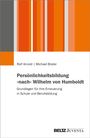 Rolf Arnold: Persönlichkeitsbildung 'nach' Wilhelm von Humboldt, Buch