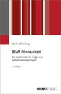 "Bluff-Menschen. Die spätmoderne Logik von Selbstinszenierungen. 2. Auflage. BELTZ Juventa." Rote und graue Streifen.