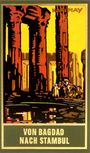 Karl May: Von Bagdad nach Stambul, Buch
