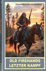 Friedhelm Schneidewind: Old Firehands letzter Kampf, Buch