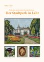 Walter Caroli: Der Stadtpark in Lahr, Buch