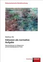 Matthias Olk: Inklusion als normative Aufgabe, Buch