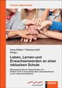 : Leben, Lernen und Erwachsenwerden an einer inklusiven Schule, Buch