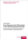 Janusz Wilden: Vom Gebrauch der Philosophie in der Erziehungswissenschaft, Buch