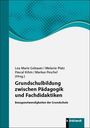 "Grundschulbildung zwischen Pädagogik und Fachdidaktiken" ist Titel. Autoren: Lea Marie Gebauer, Melanie Platz, Pascal Kihm, Markus Peschel.