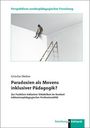 Grischa Stieber: Paradoxien als Movens inklusiver Pädagogik?, Buch