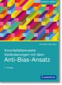 Annette Kübler: Vorurteilsbewusste Veränderungen mit dem Anti-Bias-Ansatz, Buch,Div.