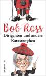 Bob Ross: Dirigenten und andere Katastrophen, Buch