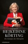 C. R. Rodenwald: Heikedine Körting - Die Königin der Hörspiele, Buch