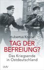 Hubertus Knabe: Tag der Befreiung?, Buch