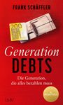 Frank Schäffler: Generation Debts, Buch
