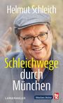 Helmut Schleich: Schleichwege durch München, Buch