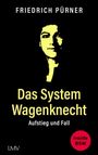 Friedrich Pürner: Das System Wagenknecht, Buch