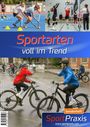 „Sportarten voll im Trend“, „SportPraxis Sonderheft“. Oben: Jugendliche spielen Sportarten. Unten: Radfahrer im Regen.