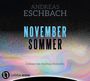 Text: "ANDREAS ESCHBACH, NOVEMBER SOMMER, Gelesen von Matthias Koeberlin." Illustration mit farbigem Wirbelmuster. Logo unten.