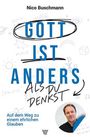 "GOTT IST ANDERS ALS DU DENKST" groß in Blau, darunter: "Auf dem Weg zu einem ehrlichen Glauben". Porträt eines Mannes.