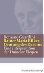 Romano Guardini: Rainer Maria Rilkes Deutung des Daseins, Buch