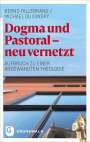 Bernd Hillebrand: Dogma und Pastoral - neu vernetzt, Buch