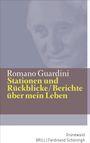 Romano Guardini: Stationen und Rückblicke / Berichte über mein Leben, Buch