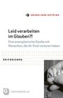Heidelinde Kotzian: Leid verarbeiten im Glauben?!, Buch