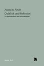 Andreas Arndt: Dialektik und Reflexion, Buch