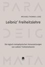 Michael-Thomas Liske: Leibniz' Freiheitslehre, Buch