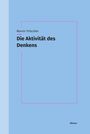 Marvin Tritschler: Die Aktivität des Denkens, Buch