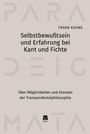 „Selbstbewußtsein und Erfahrung bei Kant und Fichte“ von Frank Kuhne. Beige Hintergrund, minimalistisches Layout.