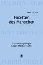 Titel: "Facetten des Menschen". Autor: Anne Pollok. Thema: Zur Anthropologie Moses Mendelssohns. Verlag: Meiner.