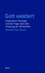 Benedikt Paul Göcke: Gott existiert, Buch