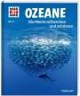 Uli Kunz: WAS IST WAS Band 143. Ozeane - Die Meere erforschen und schützen, Buch