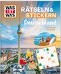 „Rätseln & Stickern Deutschland, mit vielen Stickern, Was ist Was“. Fernsehturm, deutsche Wahrzeichen, Sticker-Motivmix.