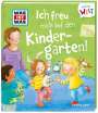 Andrea Weller-Essers: WAS IST WAS Meine Welt Band 4 Ich freu mich auf den Kindergarten!, Buch