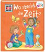Alexandra Fabisch: WAS IST WAS Meine Welt Bd. 14 Wo steckt die Zeit?, Buch