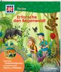 Sabine Steghaus-Kovac: WAS IST WAS Junior Band 46 Erforsche den Regenwald!, Buch
