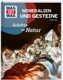Stefan Peters: WAS IST WAS Mineralien und Gesteine. Schätze der Natur, Buch