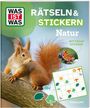 "WAS IST WAS RÄTSELN & STICKERN Natur, MIT VIELEN STICKERN. Ein Eichhörnchen auf einem Ast, Schmetterling und Sticker."