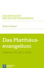 Walter Klaiber: Das Matthäusevangelium Teilband 2, Buch