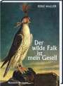Renz Waller: Der wilde Falk ist mein Gesell, Buch