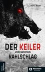 Heinz Adam: Der Keiler vom großen Kahlschlag, Buch