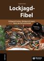 Siegfried Erker: Lockjagd-Fibel, Buch